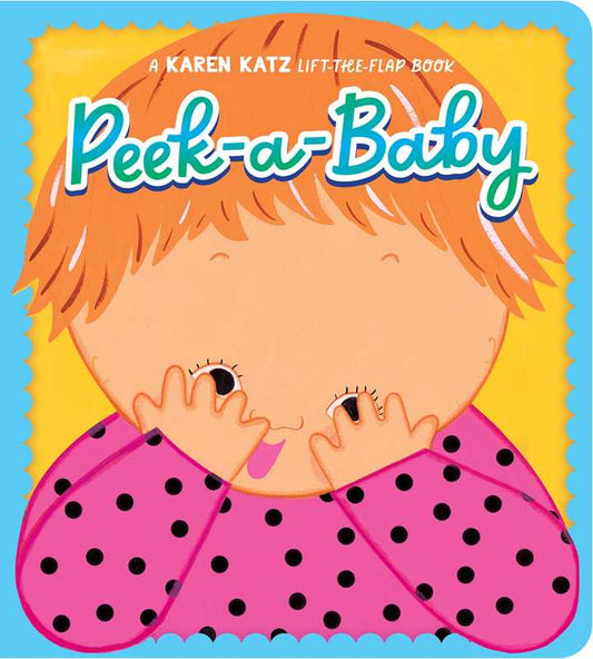 Peek-a-Baby by Karen Katz